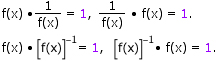 The product of a function with its reciprocal function is one The product of a function with its reciprocal function is one